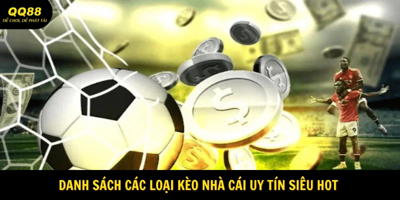 danh-sach-cac-loai-keo-nha-cai-sieu-hot