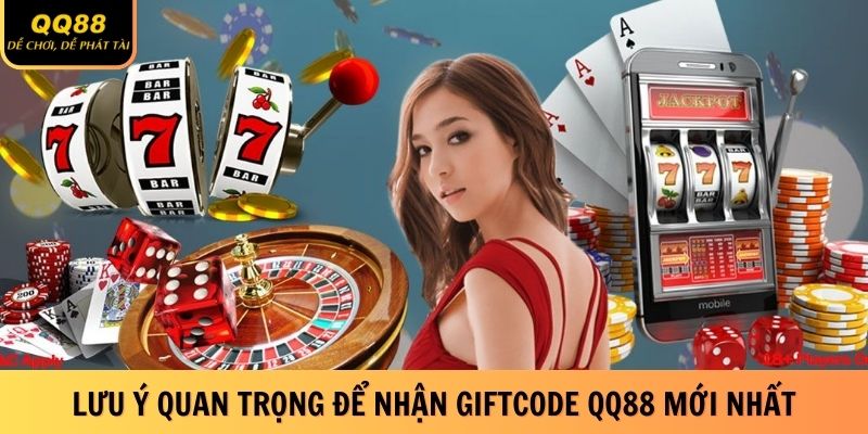 luu-y-quan-trong-de-nhan-giftcode-qq88-moi-nhat